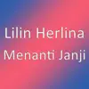 Lilin Herlina - Menanti Janji - Single